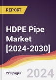 HDPE Pipe Market: Trends, Forecast and Competitive Analysis [2024-2030]- Product Image